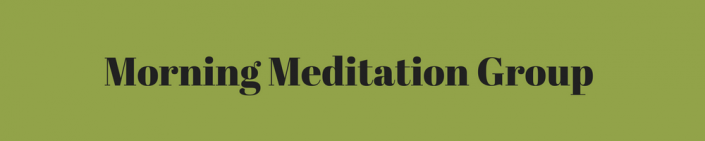 Morning Meditation Group